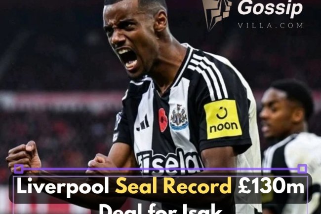 Liverpool Seal Record £130m Deal for Isak