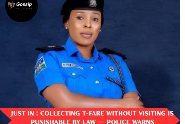 COLLECTING T-FARE WITHOUT VISITING IS PUNISHABLE BY LAW — POLICE WARNS