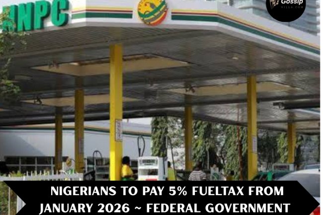 NIGERIANS TO PAY 5% FUELTAX FROM JANUARY 2026