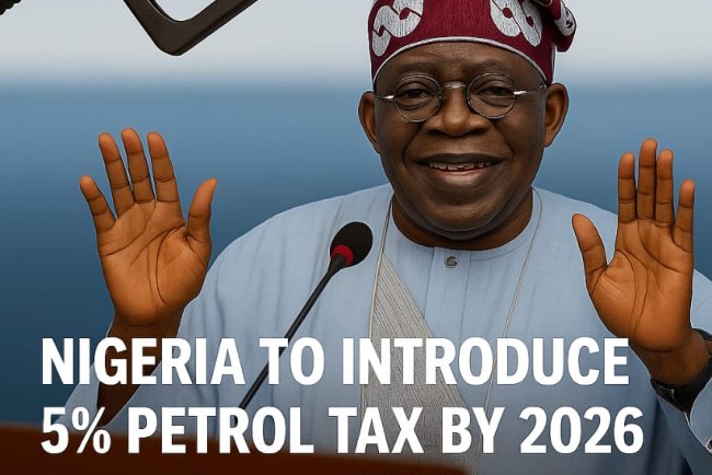 Nigeria to Introduce 5% Petrol Tax from January 2026