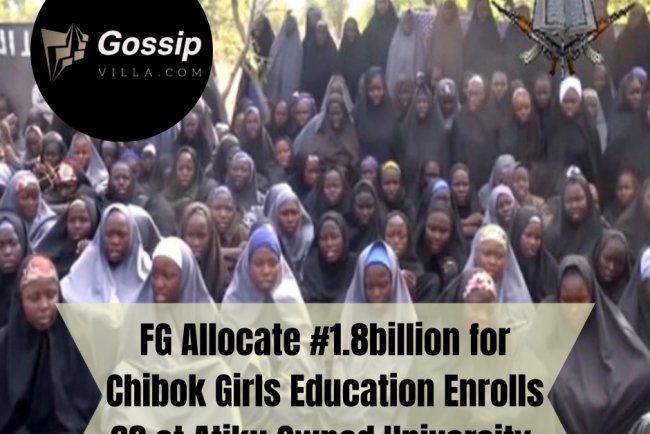 FG Allocates ₦1.8 Billion for Chibok Girls’ Education, Enrols 68 at Atiku-Owned University