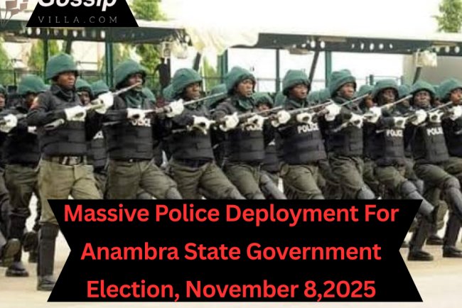 Massive Police Deployment for Anambra Governorship Election, November 8, 2025