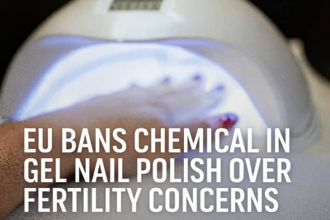 EU Bans TPO in Gel Nail Polish Over Fertility Risks