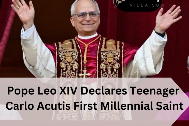 Pope Leo XIV Declares Teenager Carlo Acutis First Millennial Saint