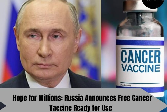 Hope for Millions: Russia Announces Free Cancer Vaccine Ready for Use
