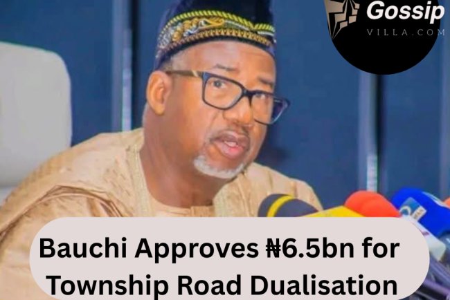 Bauchi Approves ₦6.5bn for Township Road Dualisation