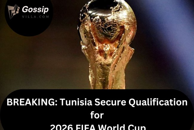BREAKING: Tunisia Secure Qualification for 2026 FIFA World Cup