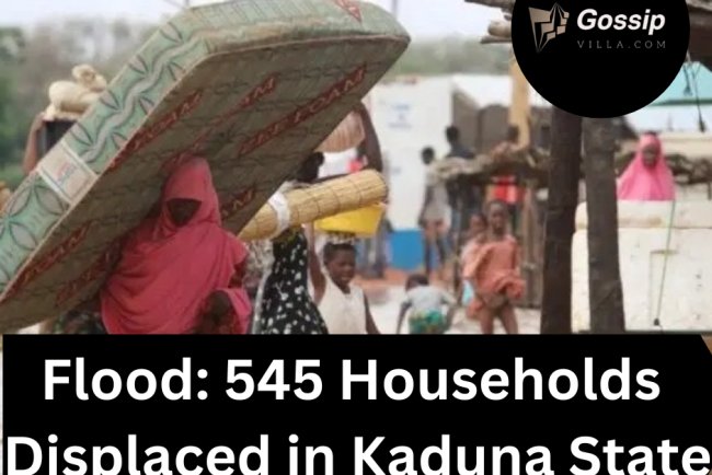 545 Households Displaced in Kaduna State