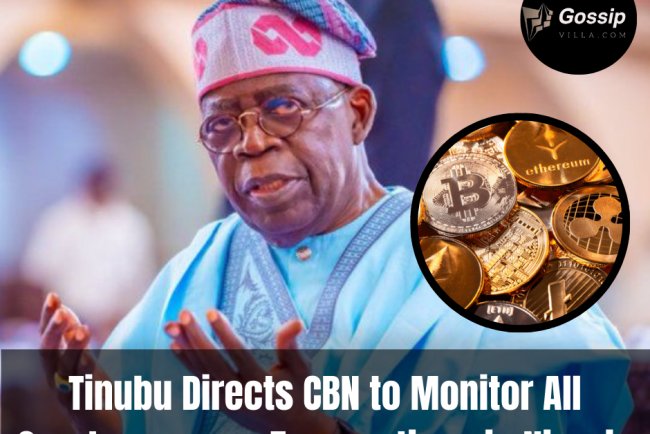 Tinubu Directs CBN to Monitor All Cryptocurrency Transactions in Nigeria