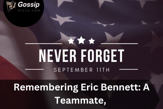 Remembering Eric Bennett: A Teammate, a Hero, a Legacy