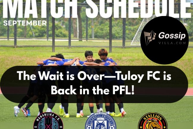 The Wait is Over—Tuloy FC is Back in the PFL! ????⚽