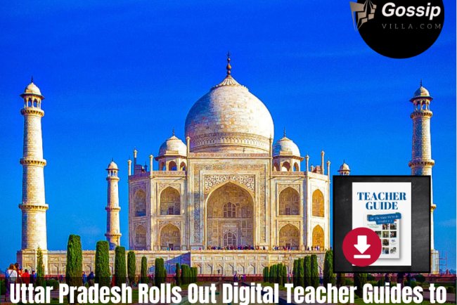Uttar Pradesh Rolls Out Digital Teacher Guides to Over Half a Million Educators