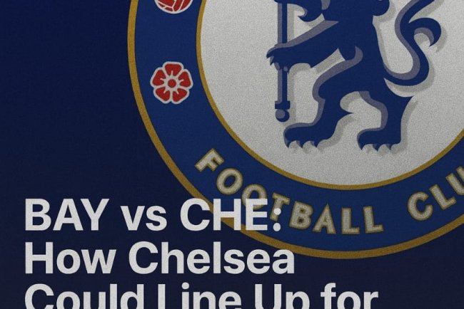 BAY vs CHEL: How Chelsea Could Line Up for Wednesday’s UCL Clash