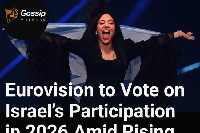 Eurovision 2026: EBU to Vote on Israel’s Participation Amid Gaza Conflict