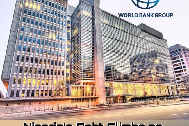 Nigeria’s Debt Climbs as World Bank Approves $750m Loan