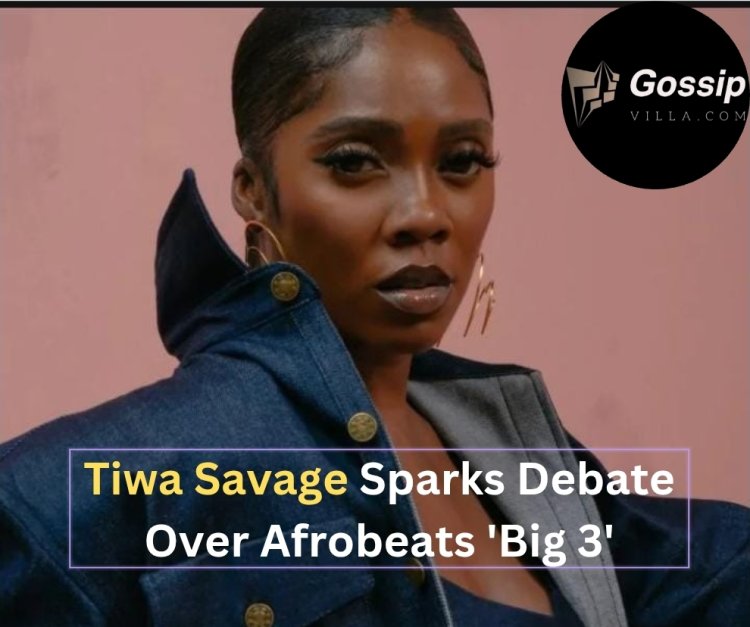 Tiwa Savage Sparks Debate Over Afrobeats 'Big 3'