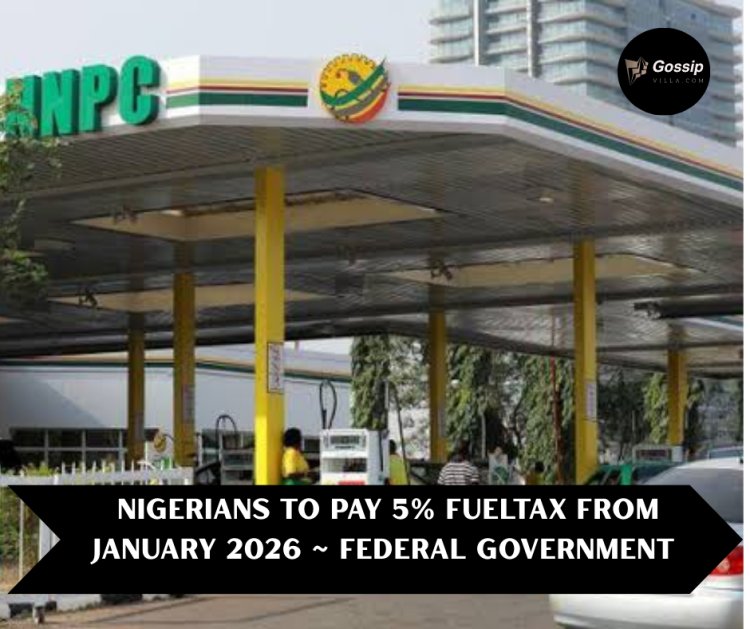 NIGERIANS TO PAY 5% FUELTAX FROM JANUARY 2026