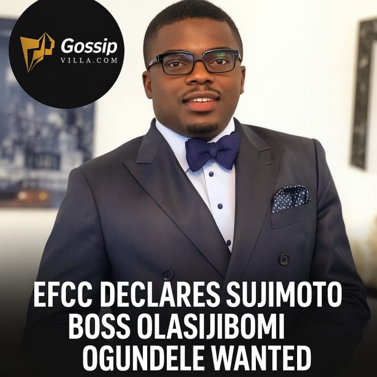 EFCC Declares Sujimoto CEO Olasijibomi Ogundele Wanted for Money Laundering