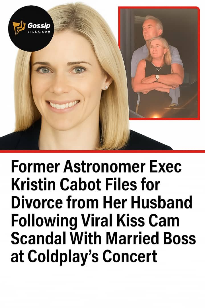 JUST IN: Kristin Cabot Files for Divorce Amidst Coldplay Kiss Cam Scandal Fallout with Married Boss Andy Byron