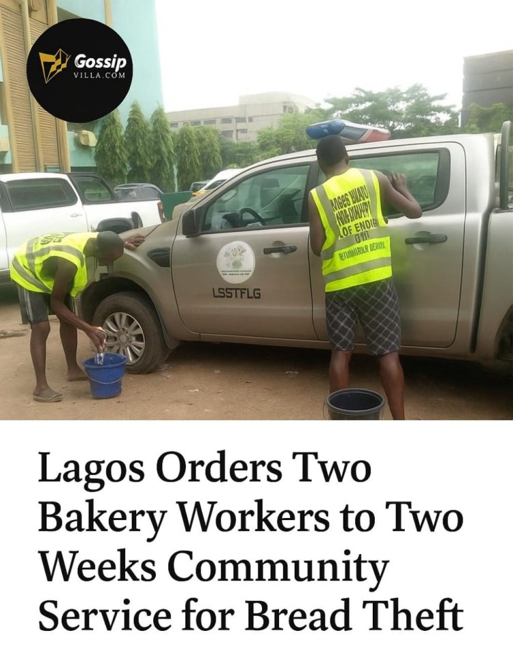JUST IN: Lagos Orders Two Bakery Workers to Two Weeks Community Service for Bread Theft