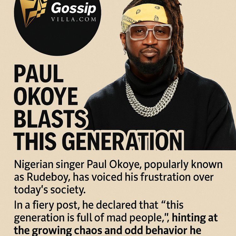 Paul okoye slams today's generation as full of mad people