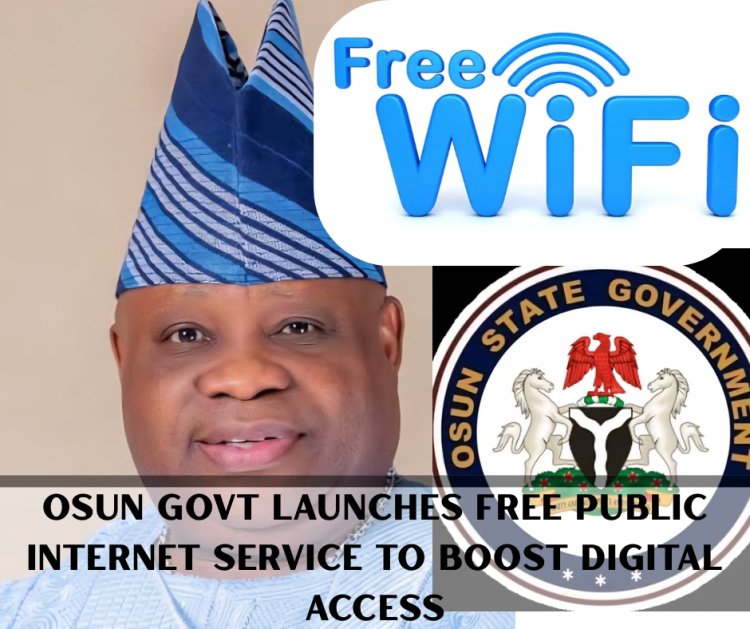 Osun Govt Launches Free Public Internet Service to Boost Digital Access