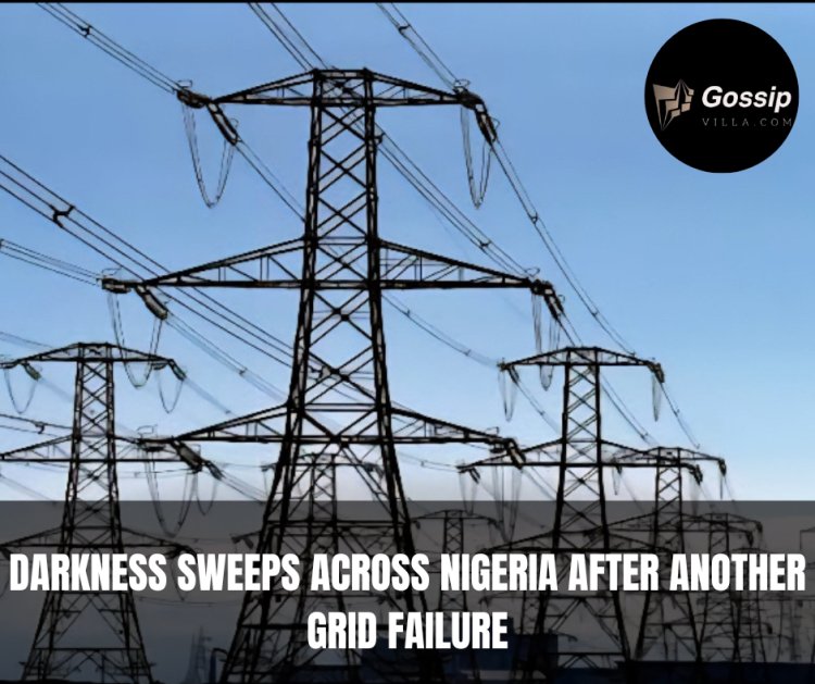 DARKNESS SWEEPS ACROSS NIGERIA AFTER ANOTHER GRID FAILURE