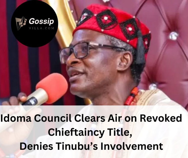 Idoma Council Clears Air on Revoked Chieftaincy Title, Denies Tinubu’s Involvement