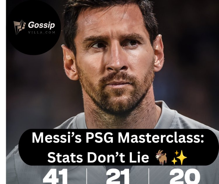 Messi’s PSG Masterclass: Stats Don’t Lie