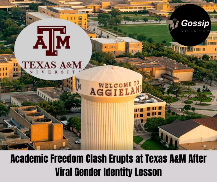 Academic Freedom Clash Erupts at Texas A&M After Viral Gender Identity Lesson