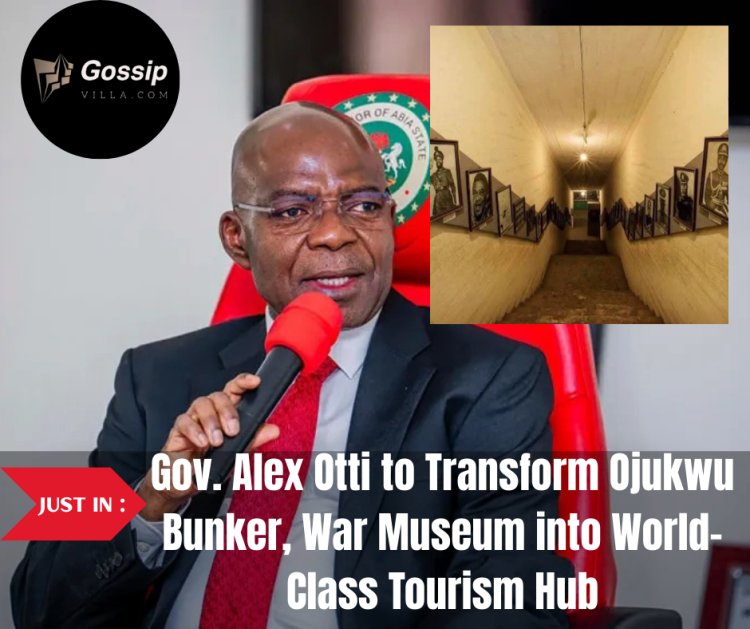 Gov. Alex Otti to Transform Ojukwu Bunker, War Museum into World-Class Tourism Hub