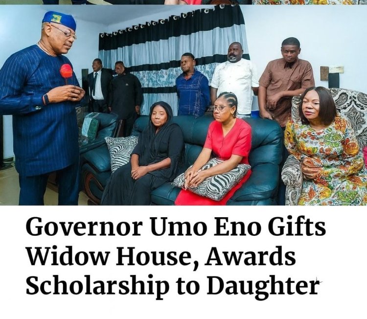 Governor Umo Eno Donates House, Grants Scholarship to Widow’s Daughter in Akwa Ibom