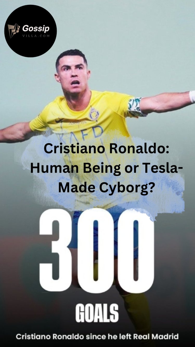 Cristiano Ronaldo: Human Being or Tesla-Made Cyborg?