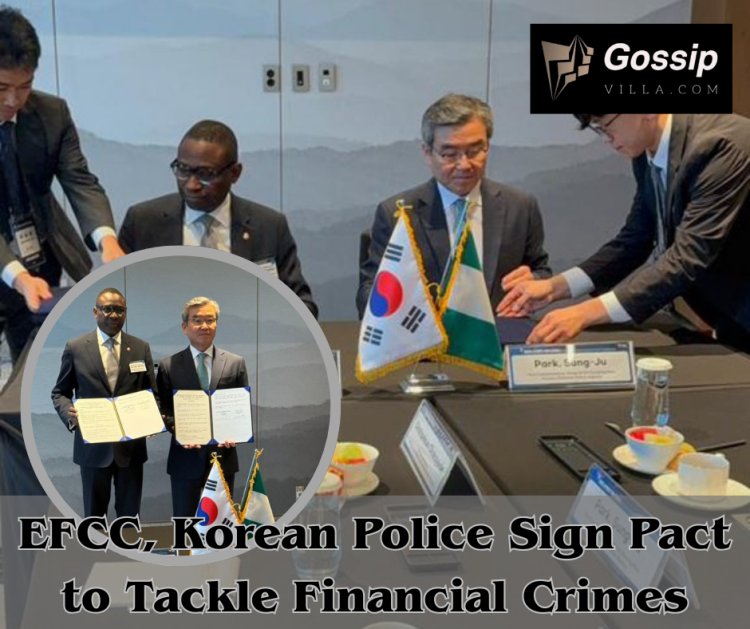 EFCC, Korean Police Sign Pact to Tackle Financial Crimes