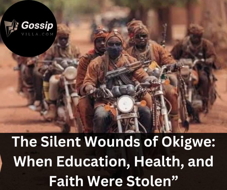 The Silent Wounds of Okigwe: When Education, Health, and Faith Were Stolen”