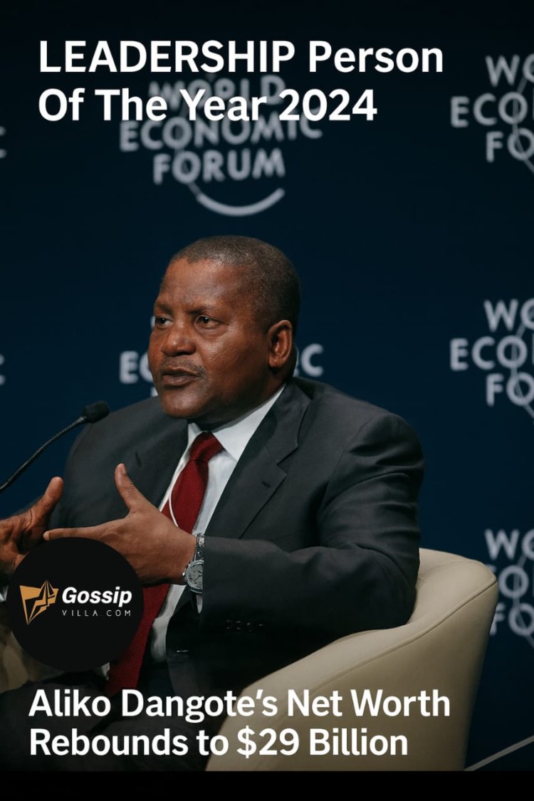 Aliko Dangote’s Net Worth Rebounds to $29 Billion, Cementing His Status as Africa’s Richest Man