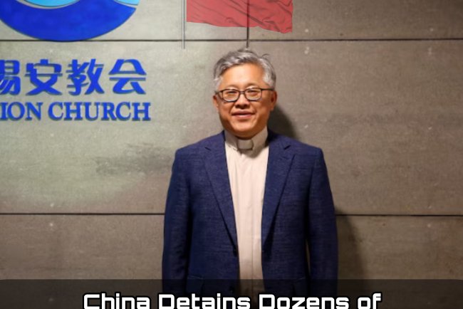 China Detains Dozens of Underground Church Pastors in Major Crackdown