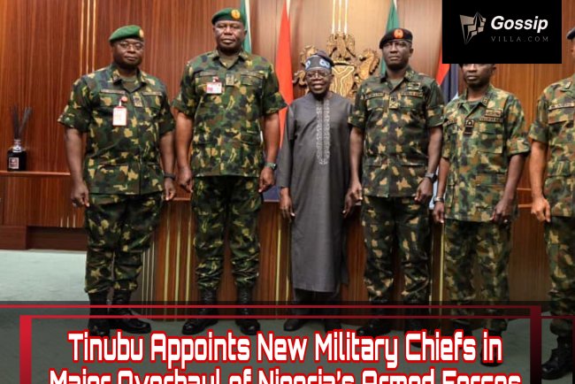 Tinubu Appoints New Military Chiefs in Major Overhaul of Nigeria’s Armed Forces