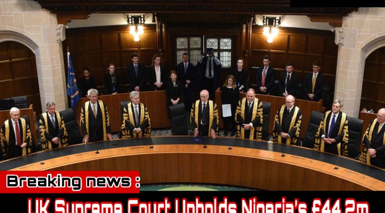 UK Supreme Court Upholds Nigeria’s £44.2m Legal Costs Win in P&ID Fraud Case