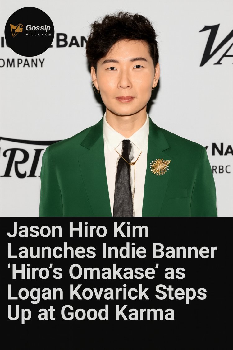 Jason Hiro Kim Launches Indie Banner “Hiro’s Omakase” as Logan Kovarick Rises at Good Karma