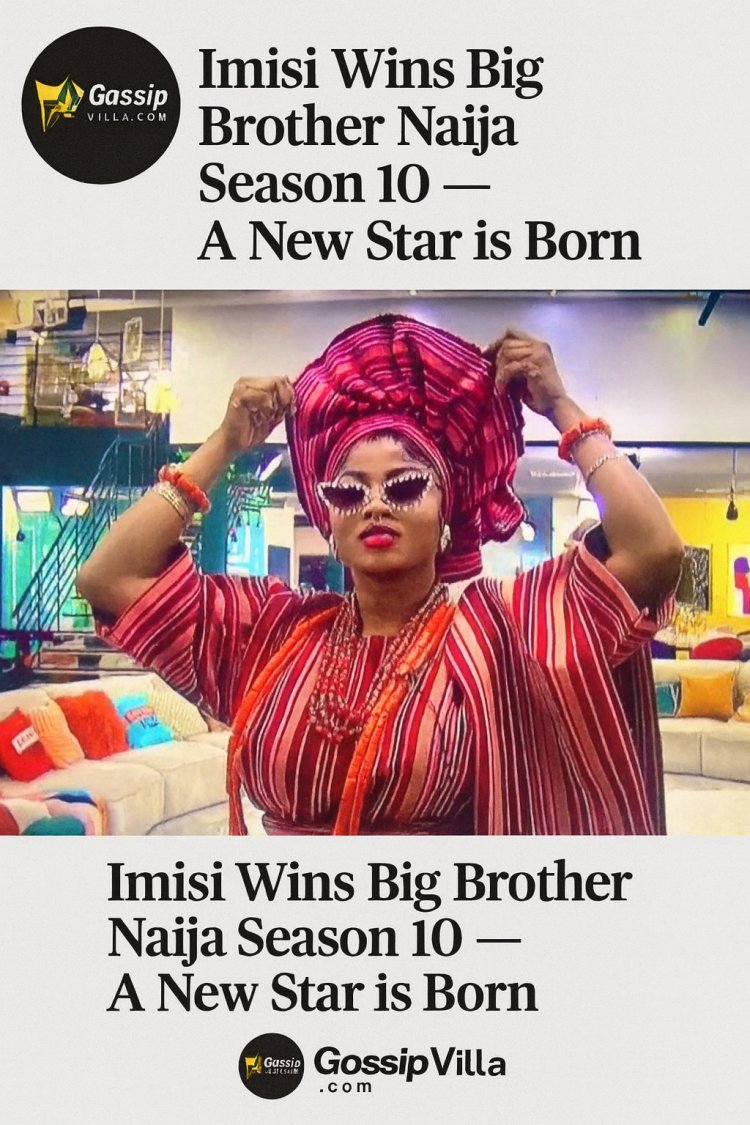 Imisi Crowned Winner of Big Brother Naija Season 10 — A New Era of Nigerian Stardom Begins