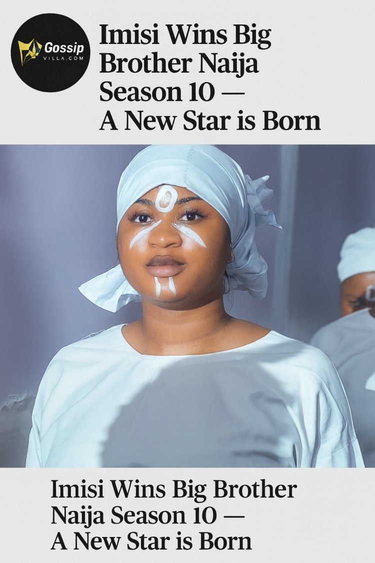 Imisi Crowned Winner of Big Brother Naija Season 10 — A New Era of Nigerian Stardom Begins