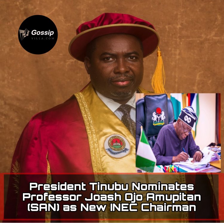 President Tinubu Nominates Professor Joash Ojo Amupitan (SAN) as New INEC Chairman
