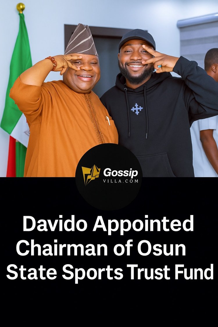 Davido Appointed Chairman of Osun State Sports Trust Fund: Afrobeats Star to Lead Youth Empowerment and Sports Revival