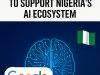 Google Commits ₦3 Billion to Boost AI Skills in Nigeria — A Big Win for Youth and Innovation