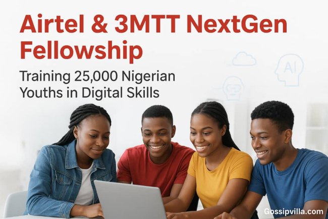 Airtel & 3MTT Launch NextGen Fellowship to Train 25,000 Young Nigerians for Digital Careers