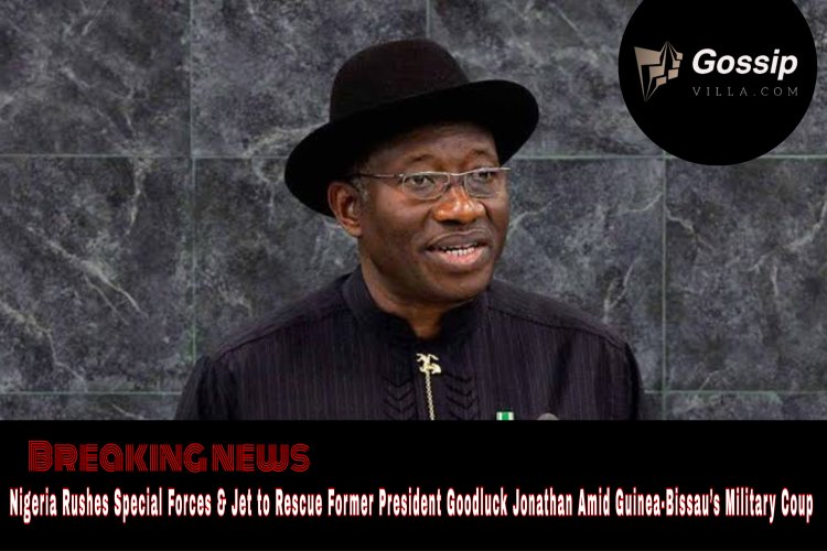 Nigeria Rushes Special Forces & Jet to Rescue Former President Goodluck Jonathan Amid Guinea-Bissau’s Military Coup