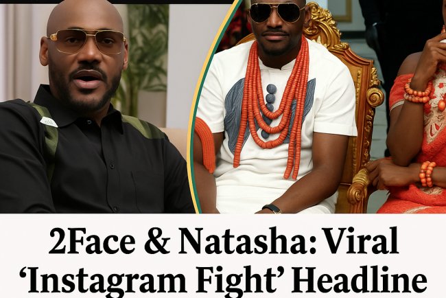 What Really Happened Between 2Face and Natasha Akpoti? Inside the Viral Social Media Frenzy