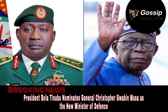President Bola Tinubu Nominates General Christopher Gwabin Musa as the New Minister of Defence