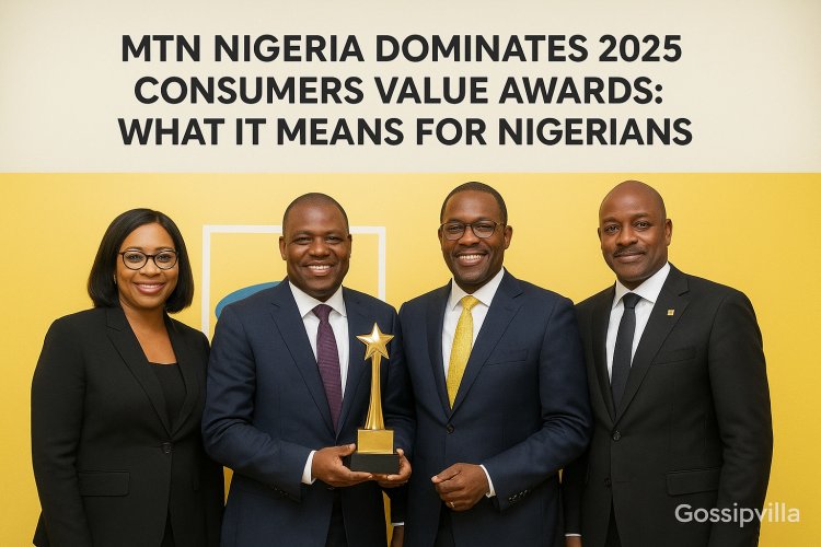 MTN Nigeria Dominates 2025 Consumers Value Awards: What It Means for Nigerians